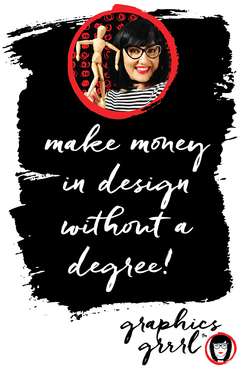 You don’t need a degree to earn money with graphic design! Click through to read how I became a graphic designer without art school. ~graphics grrrl