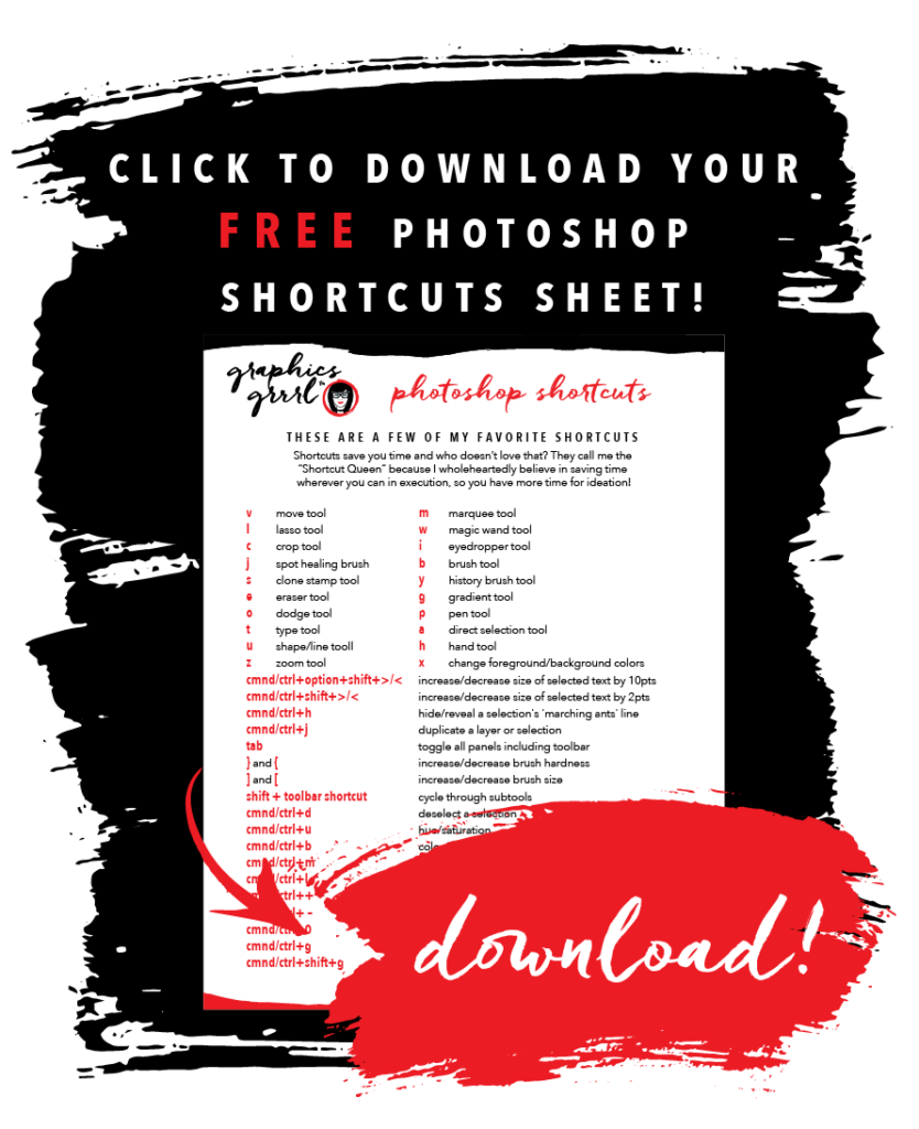Grab your FREE Photoshop shortcuts sheet!